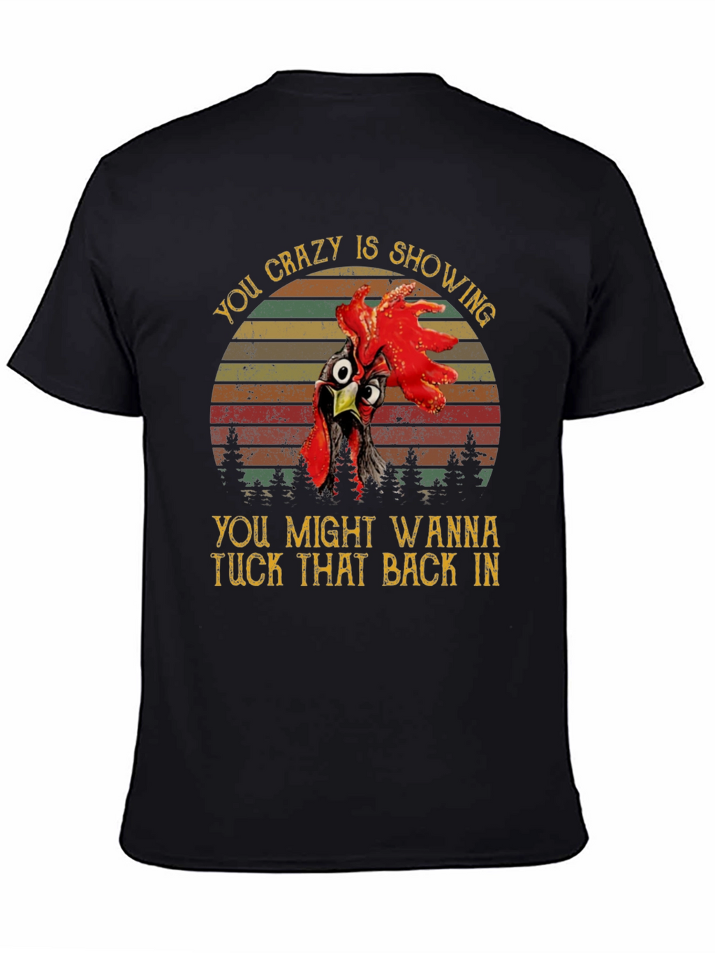 Crazy Chicken Graphic Tee - Tuck It Back In