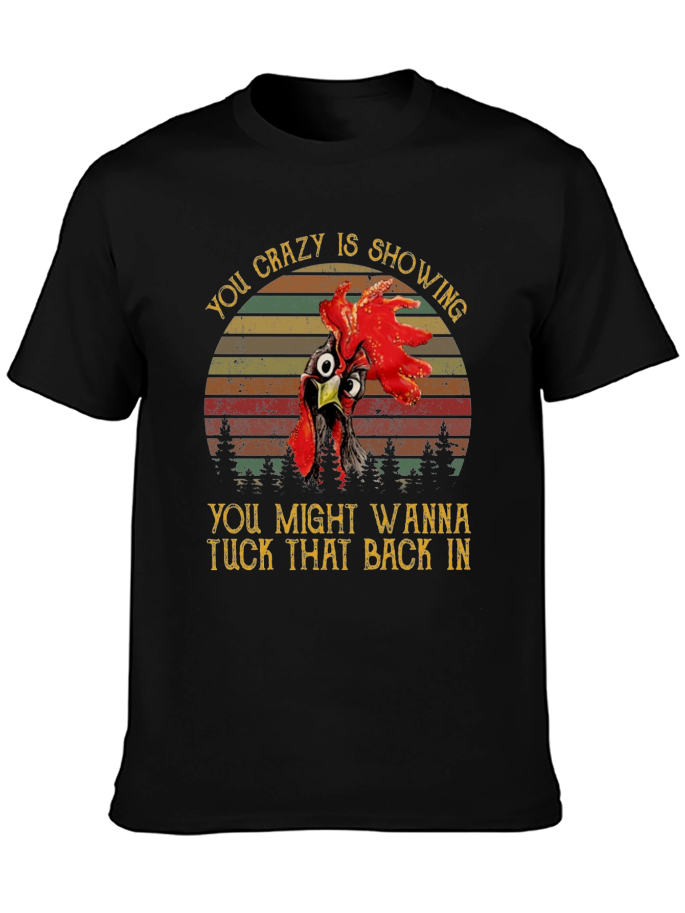 Crazy Chicken Graphic Tee - Tuck It Back In
