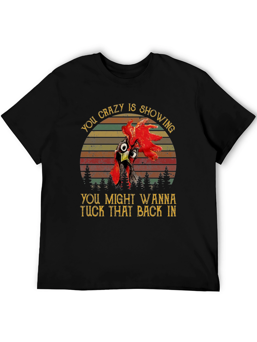 Crazy Chicken Graphic Tee - Tuck It Back In