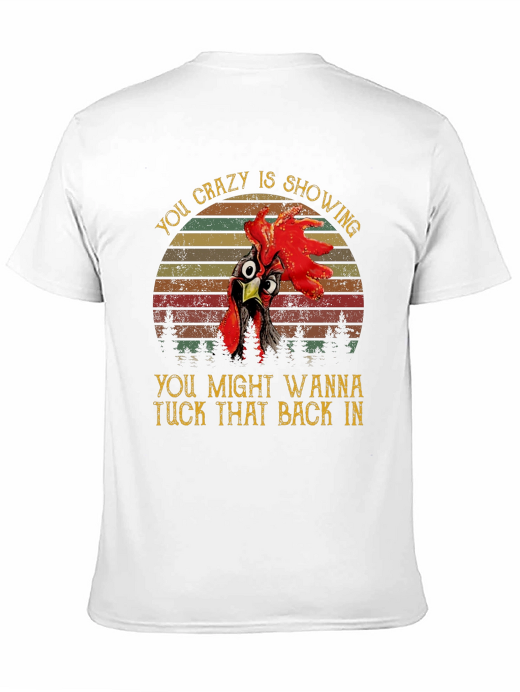 Crazy Chicken Graphic Tee - Tuck It Back In