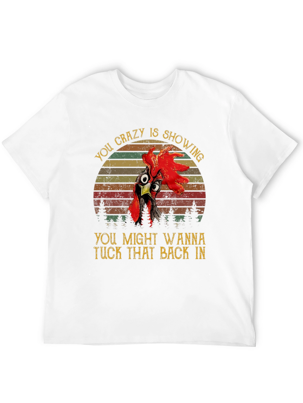 Crazy Chicken Graphic Tee - Tuck It Back In