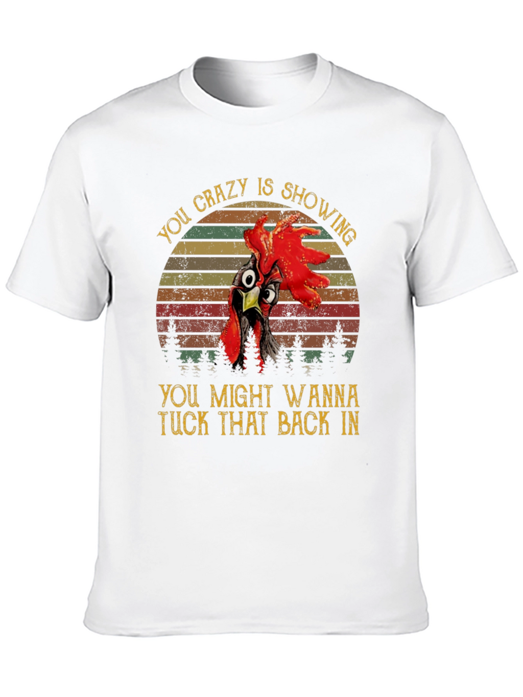 Crazy Chicken Graphic Tee - Tuck It Back In