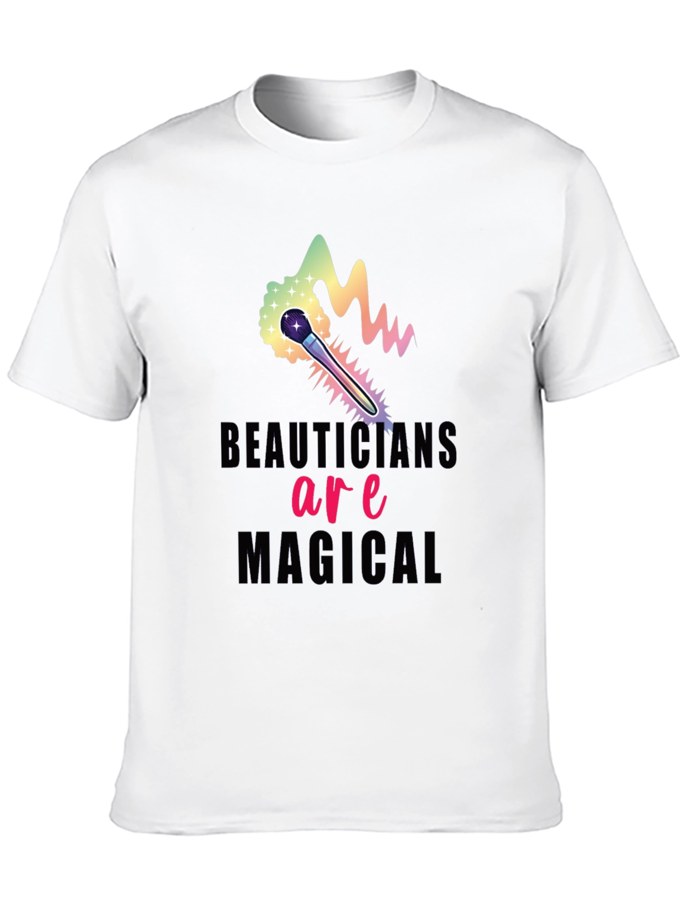 Beauticians are Magical Graphic Tee