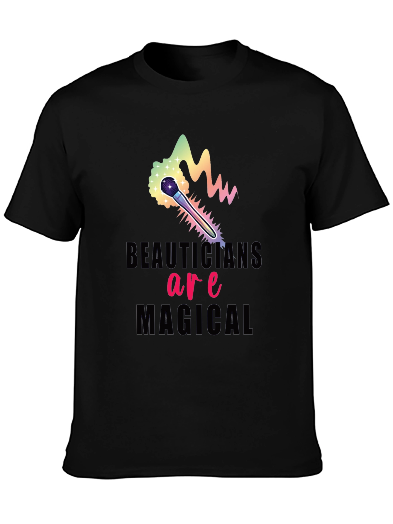Beauticians are Magical Graphic Tee