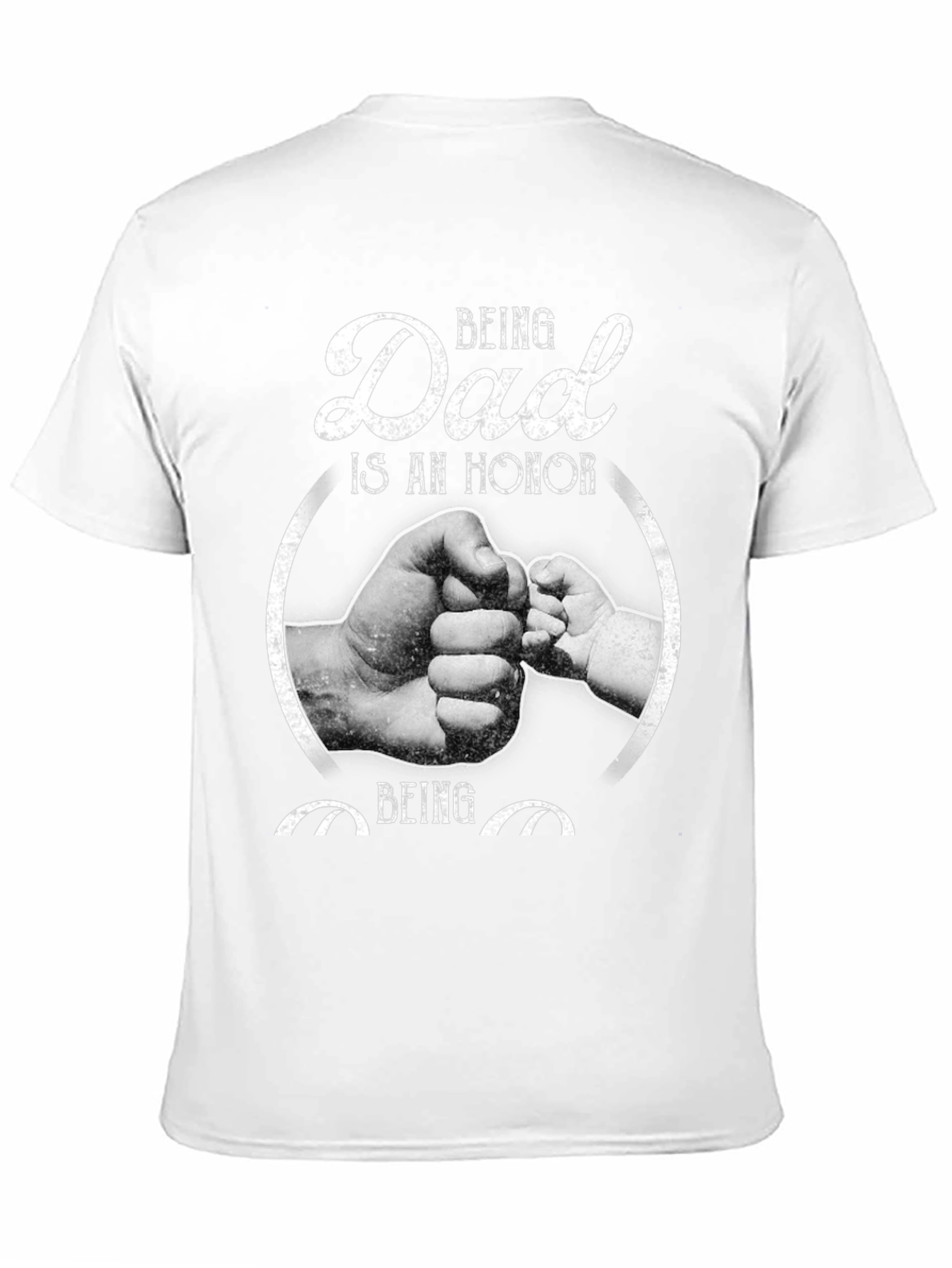 Being Dad is an Honor Graphic Tee