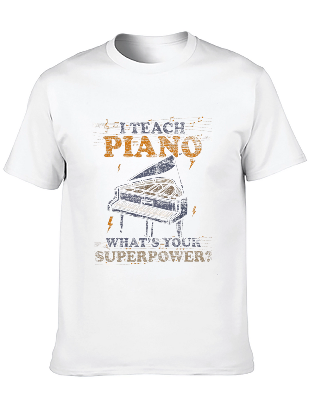 I Teach Piano Whats Your Superpower? T-Shirt