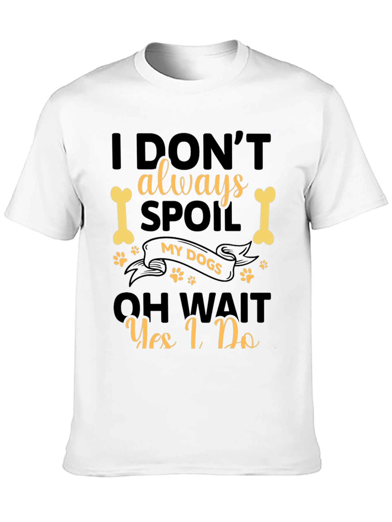 I Spoil My Dogs Black T-Shirt