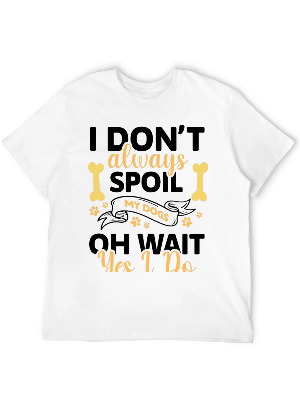 I Spoil My Dogs Black T-Shirt