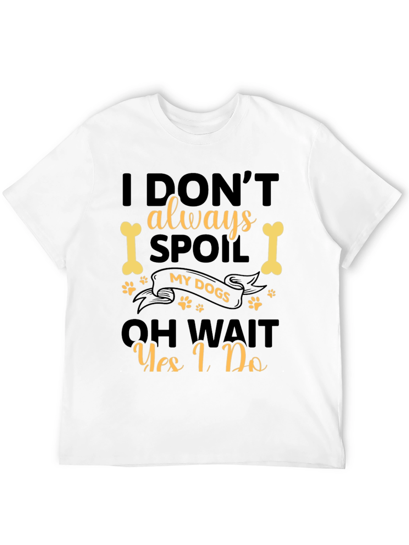 I Spoil My Dogs Black T-Shirt