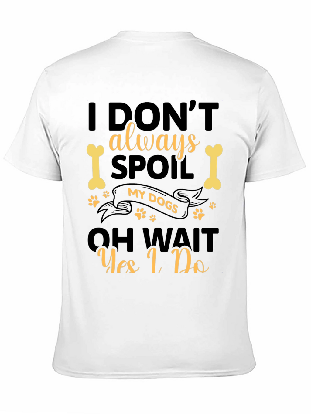 I Spoil My Dogs Black T-Shirt