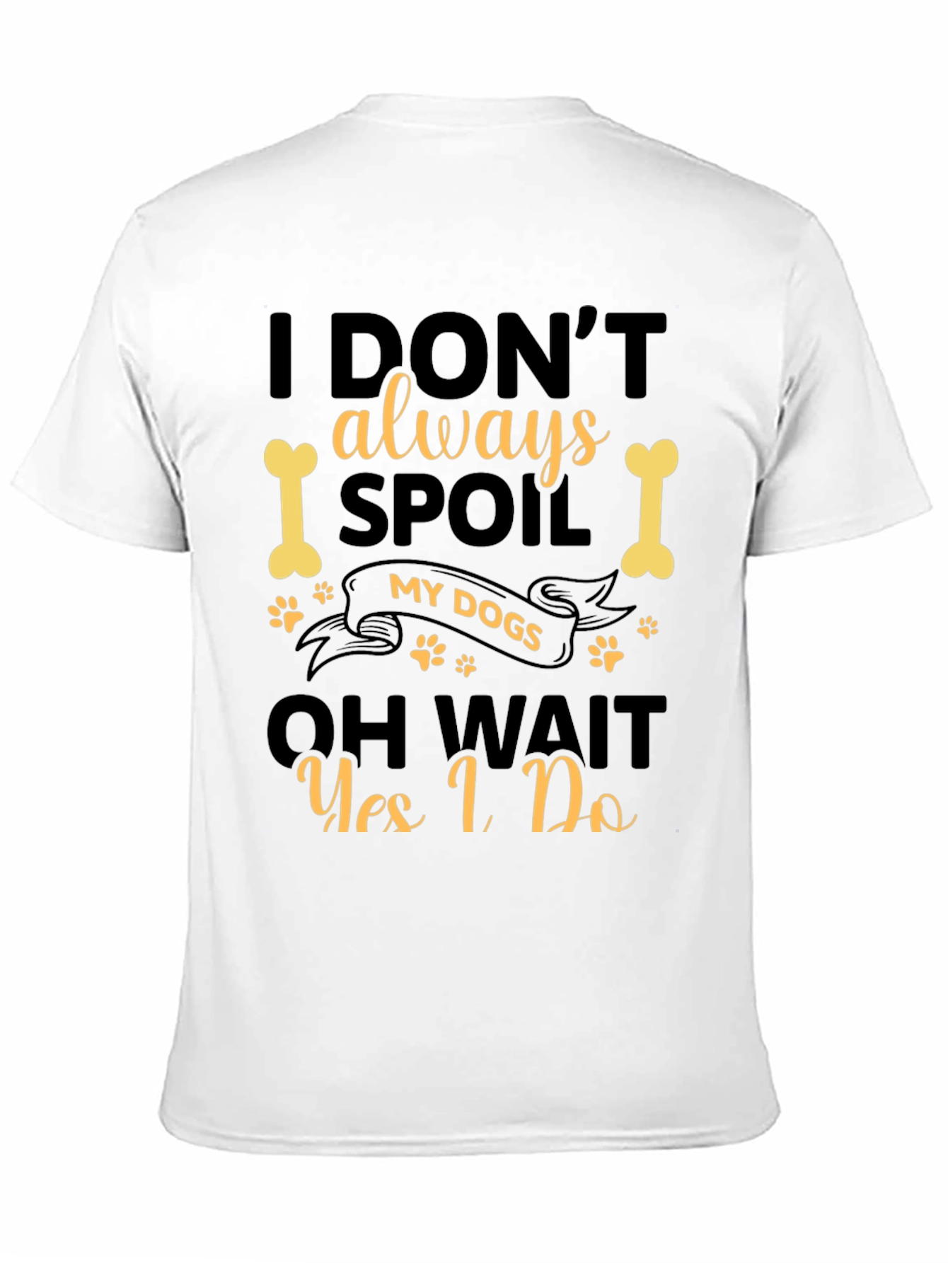 I Spoil My Dogs Black T-Shirt
