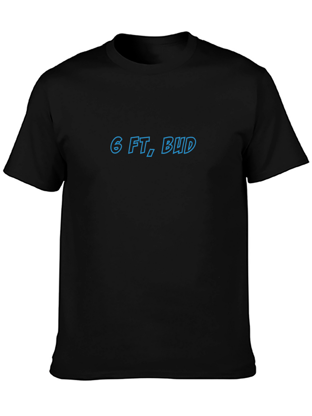6 FT Bud - Black Crewneck T-Shirt