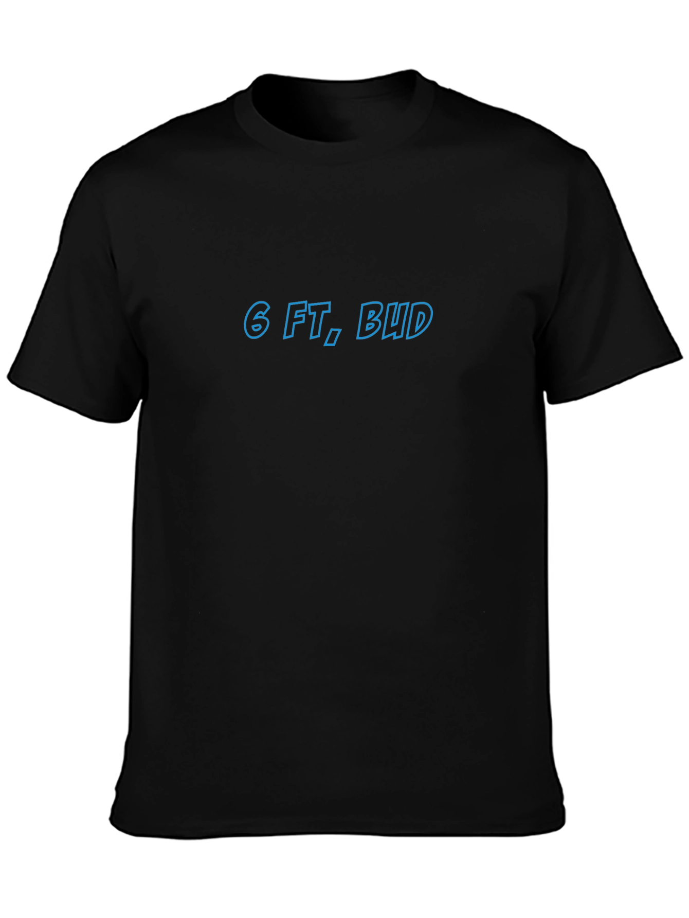 6 FT Bud - Black Crewneck T-Shirt