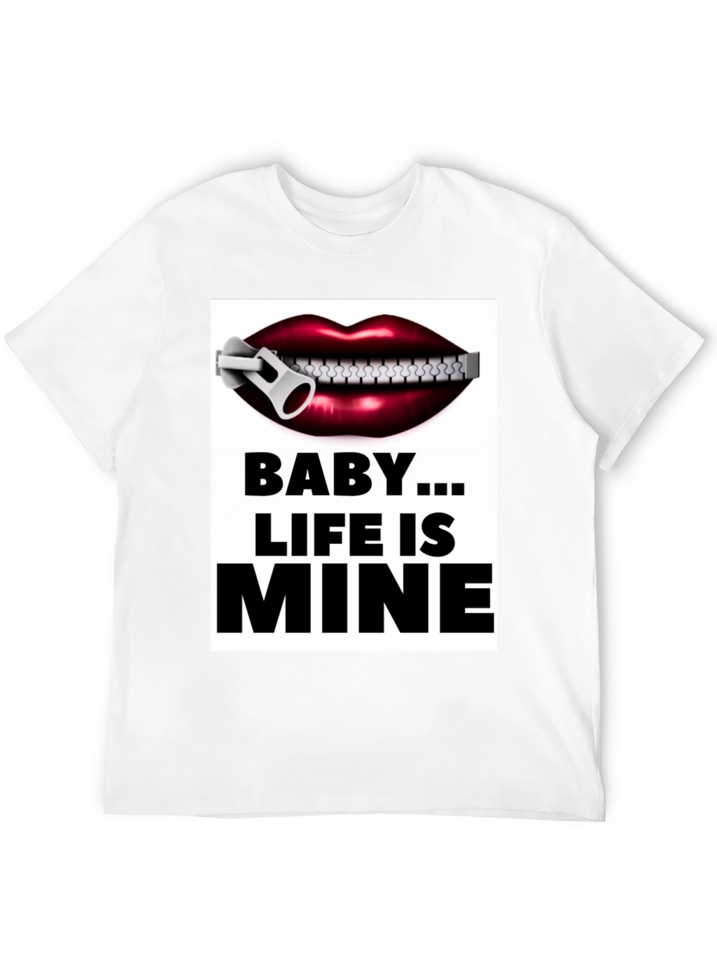 Baby...Life is Mine Graphic Tee