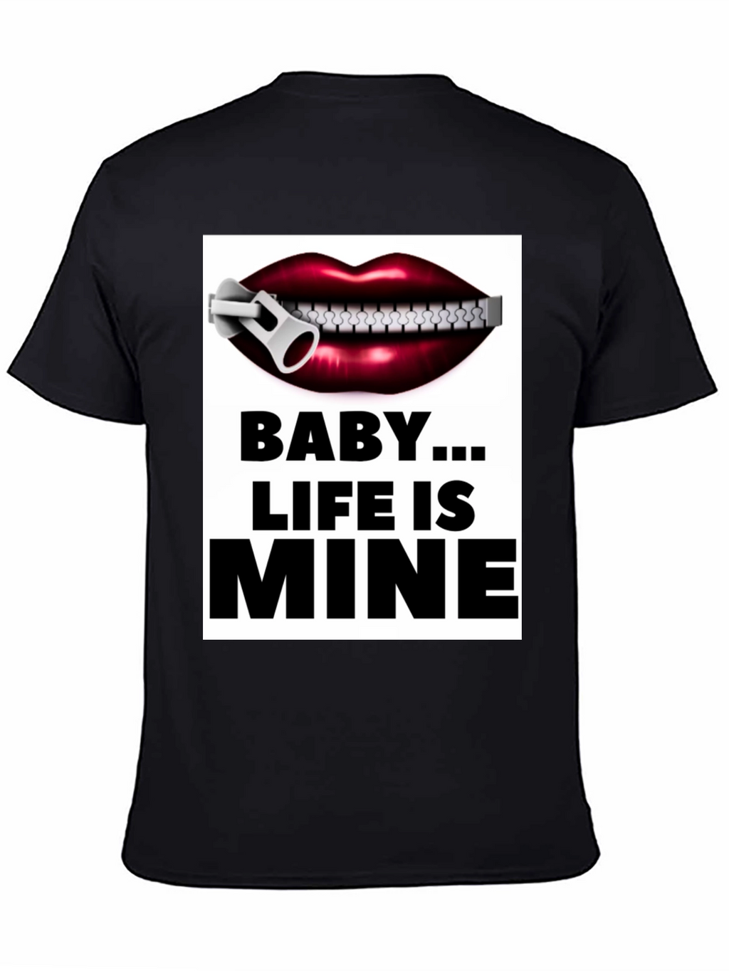 Baby...Life is Mine Graphic Tee