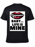 Baby...Life is Mine Graphic Tee