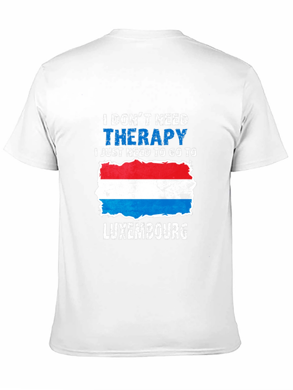 Luxembourg Therapy T-Shirt - Travel Souvenir