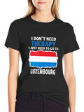 Luxembourg Therapy T-Shirt - Travel Souvenir