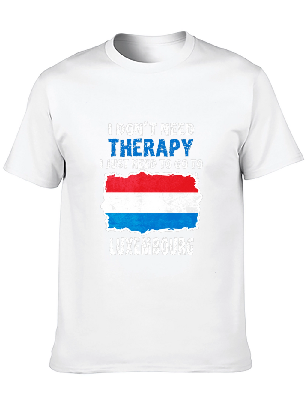 Luxembourg Therapy T-Shirt - Travel Souvenir
