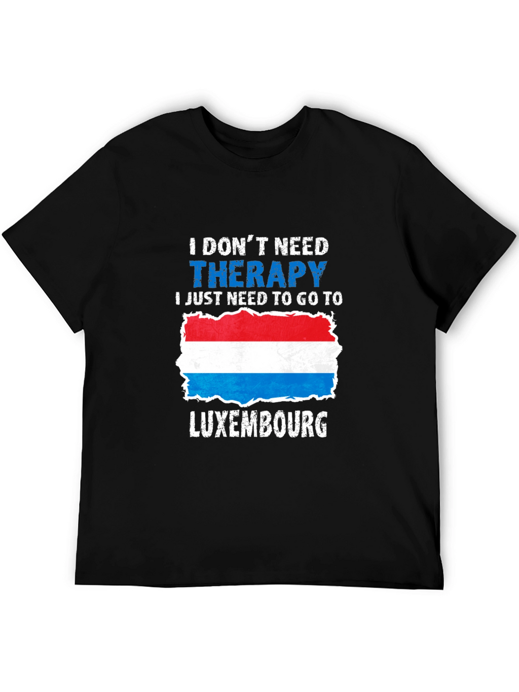 Luxembourg Therapy T-Shirt - Travel Souvenir