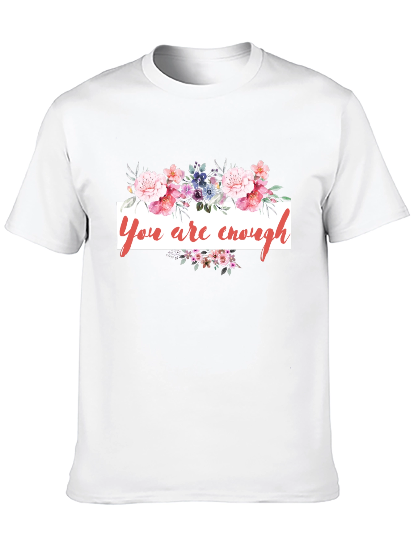 You Are Enough Floral Graphic Tee