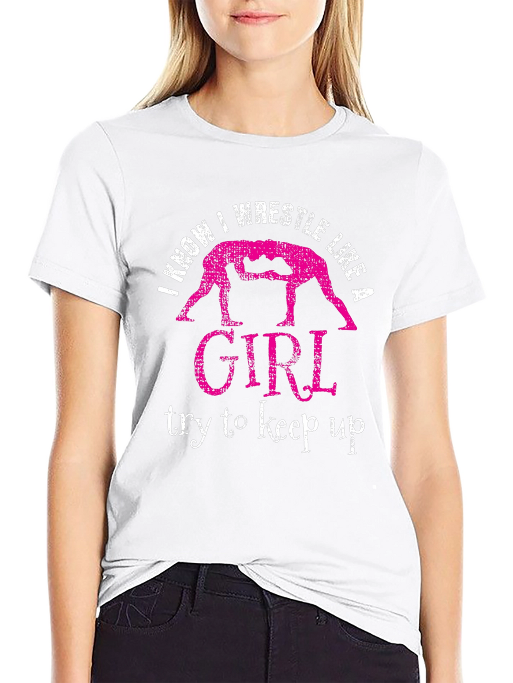 I Know I Wrestle Like a Girl T-Shirt