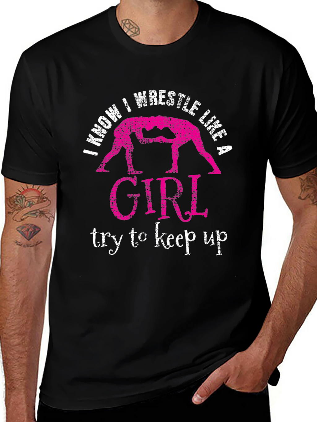 I Know I Wrestle Like a Girl T-Shirt
