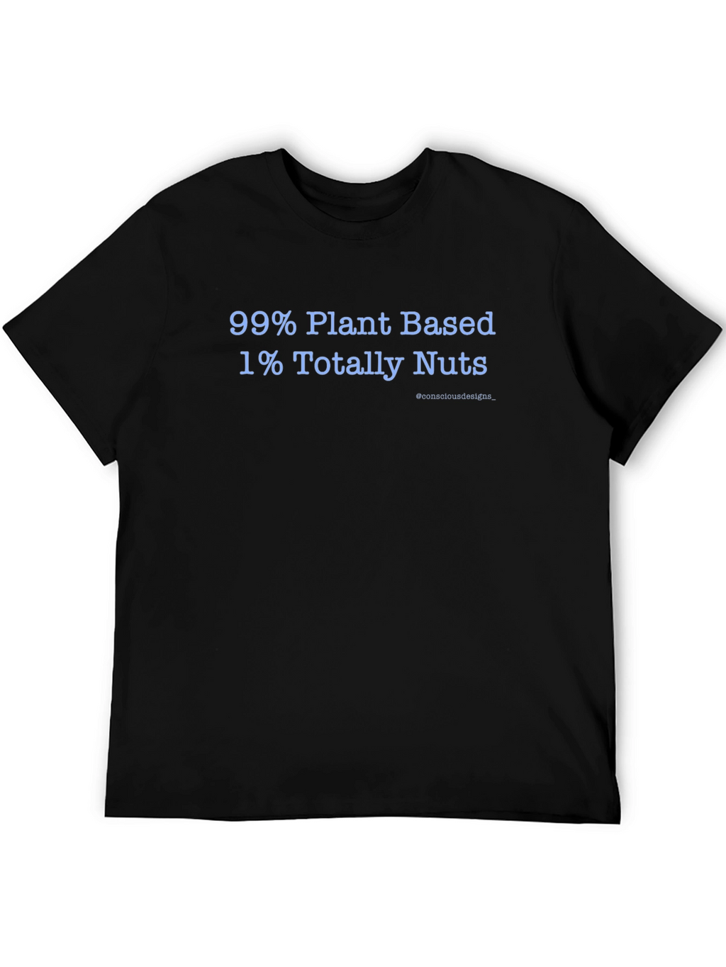 Plant Based & Totally Nuts T-Shirt