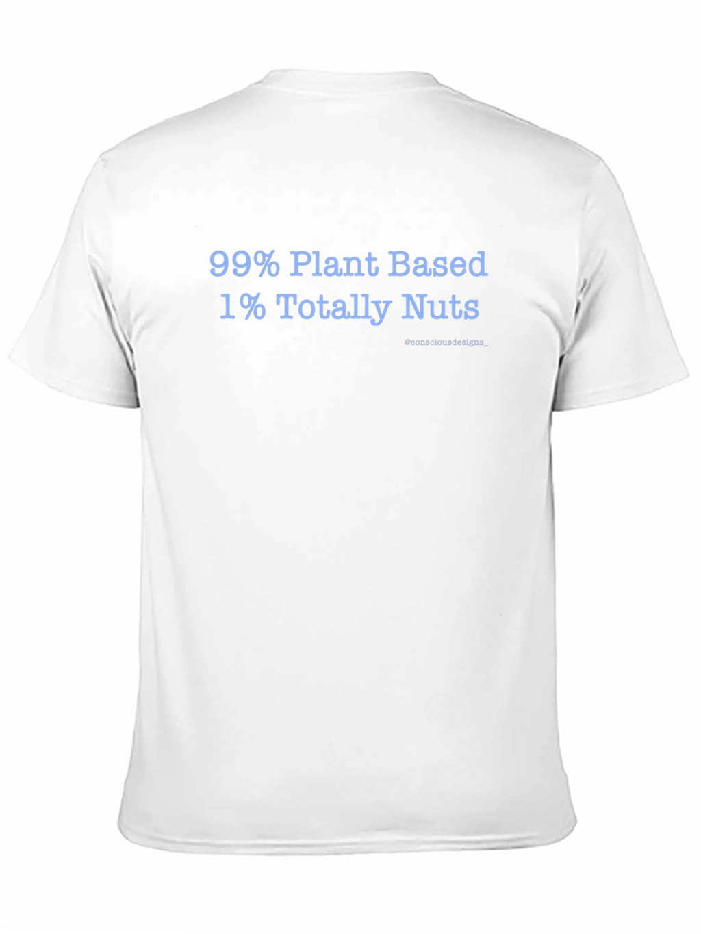 Plant Based & Totally Nuts T-Shirt