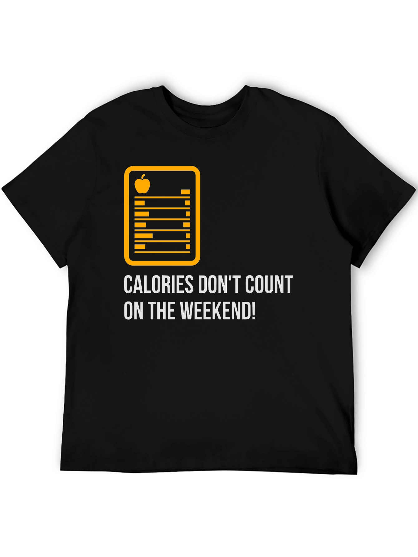 Calories Dont Count On The Weekend Graphic Tee