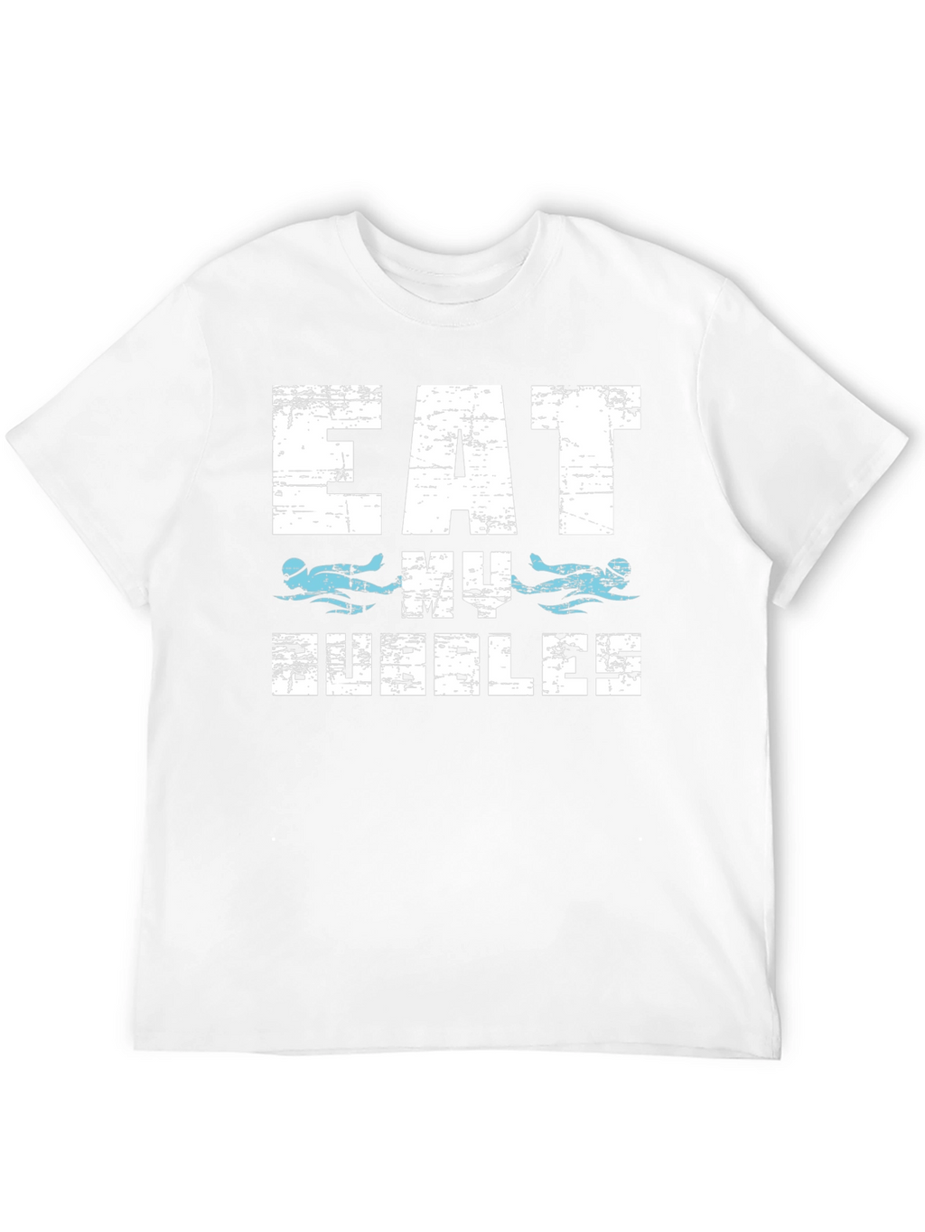 Eat My Bubbles Swimmer T-Shirt
