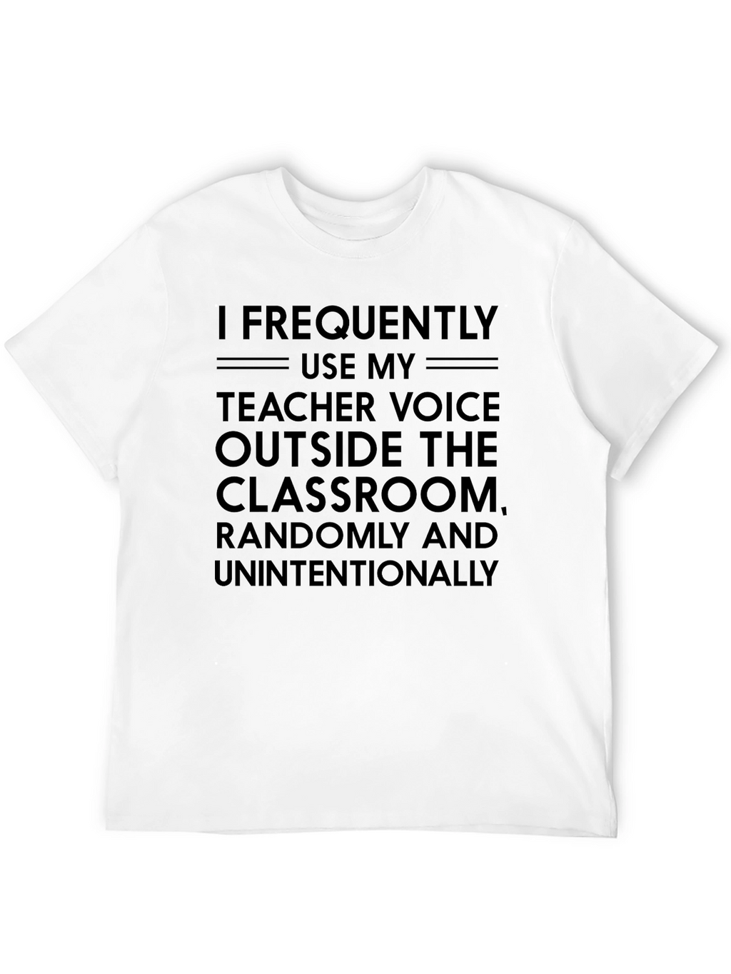 Teacher Voice T-Shirt - Funny Teacher Gift