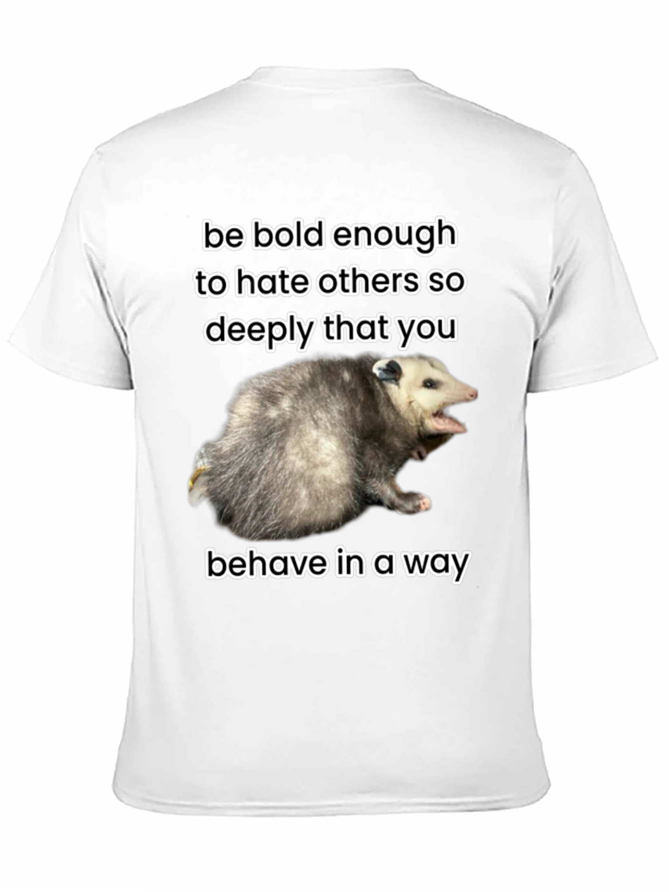 Be Bold Opossum T-Shirt