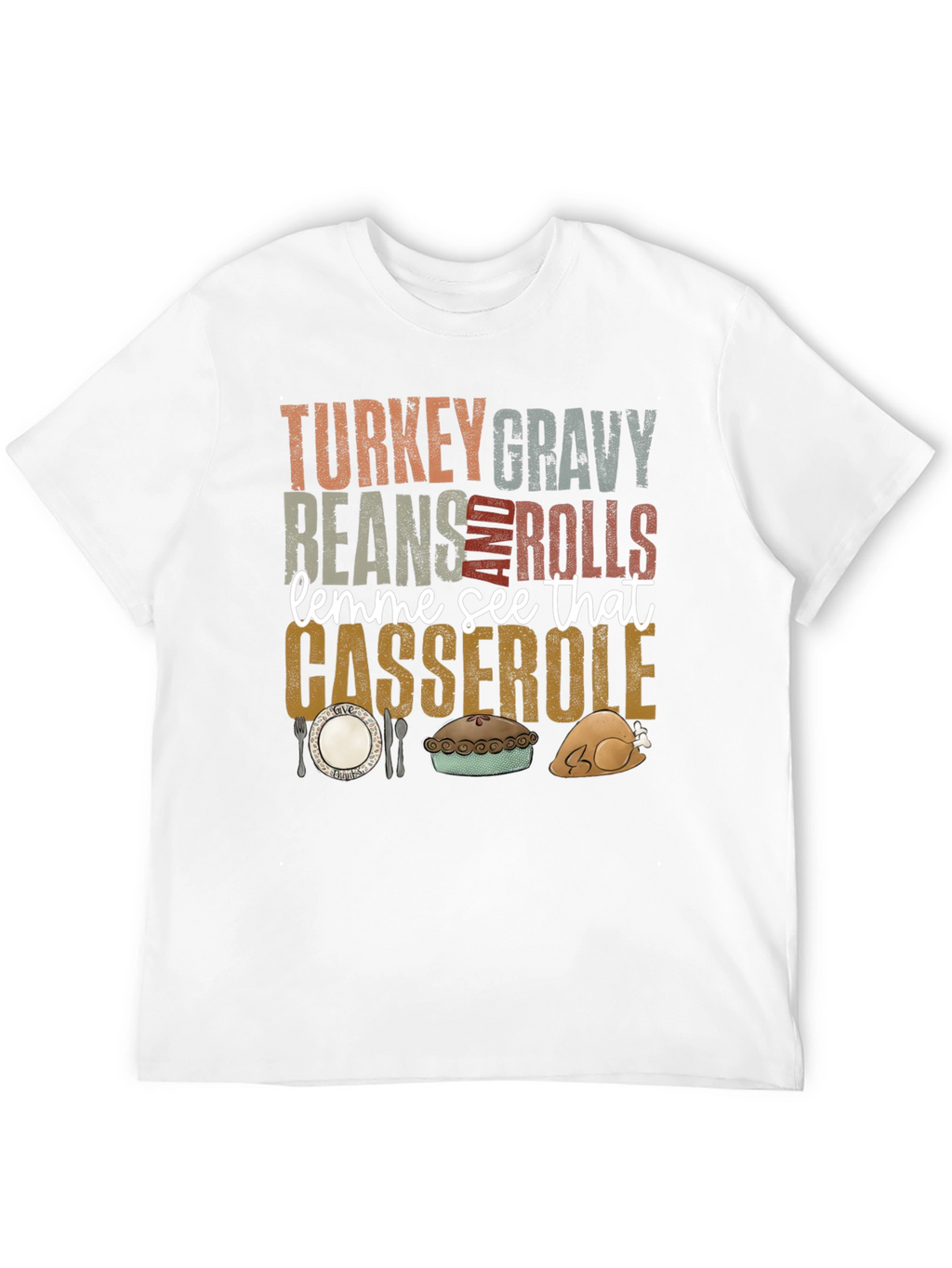 Thanksgiving Feast T-Shirt - Turkey Gravy Casserole