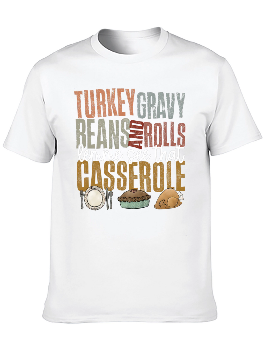 Thanksgiving Feast T-Shirt - Turkey Gravy Casserole