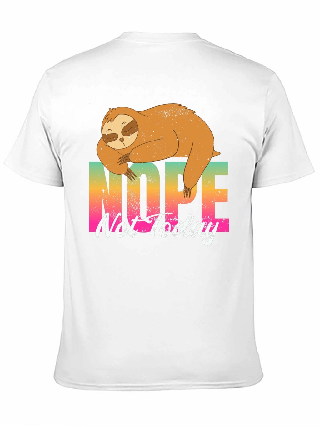 Nope Not Today Sloth Graphic T-Shirt