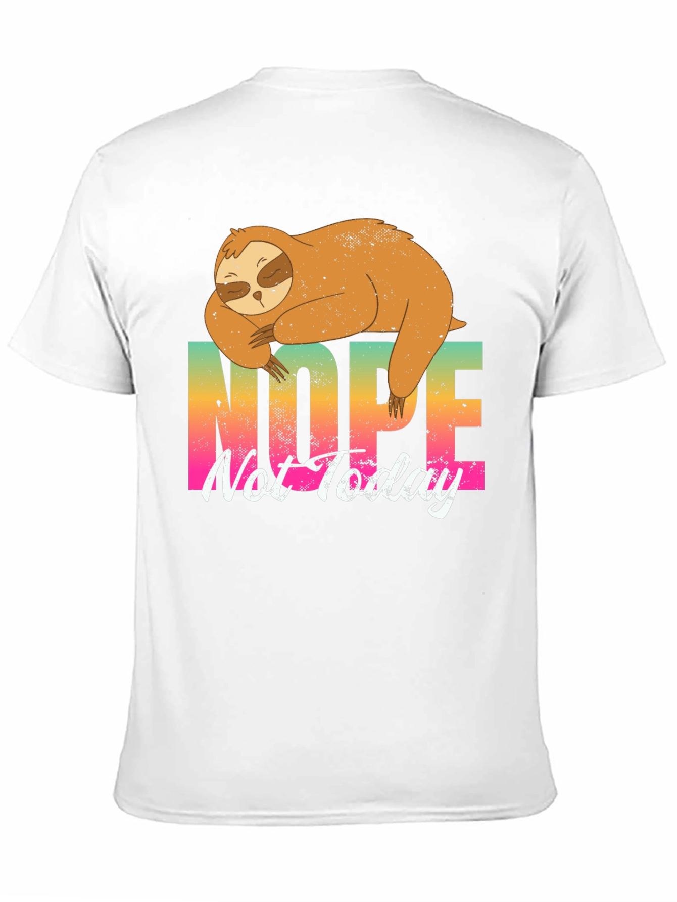 Nope Not Today Sloth Graphic T-Shirt