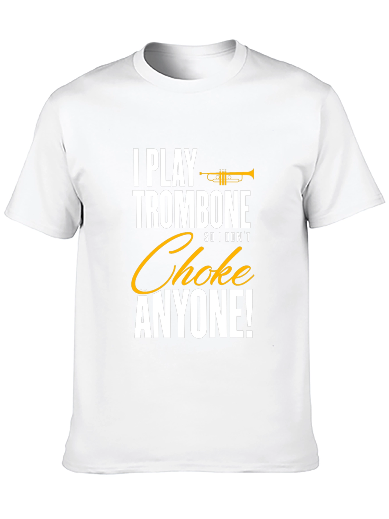 Trombone Player Humor T-Shirt