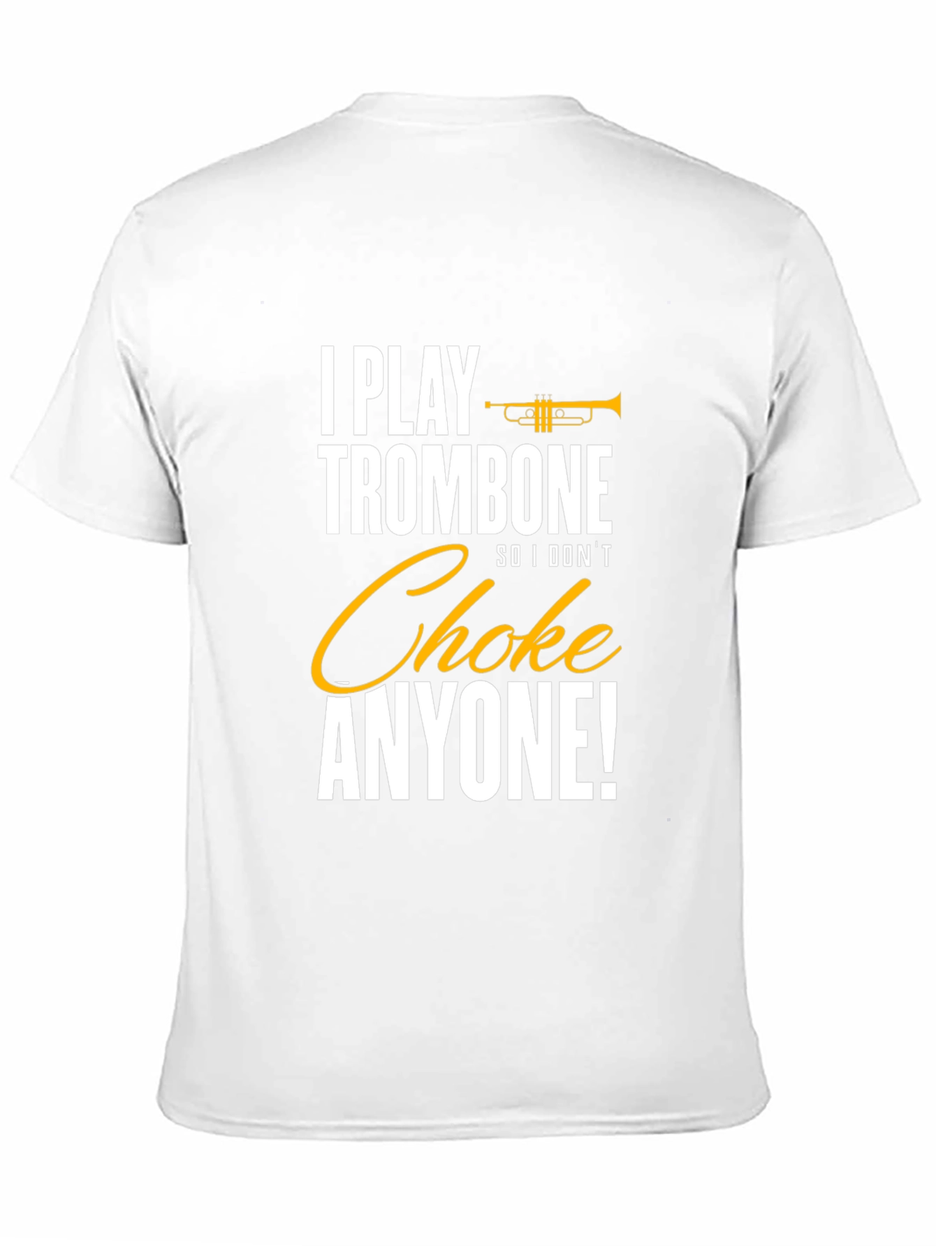 Trombone Player Humor T-Shirt