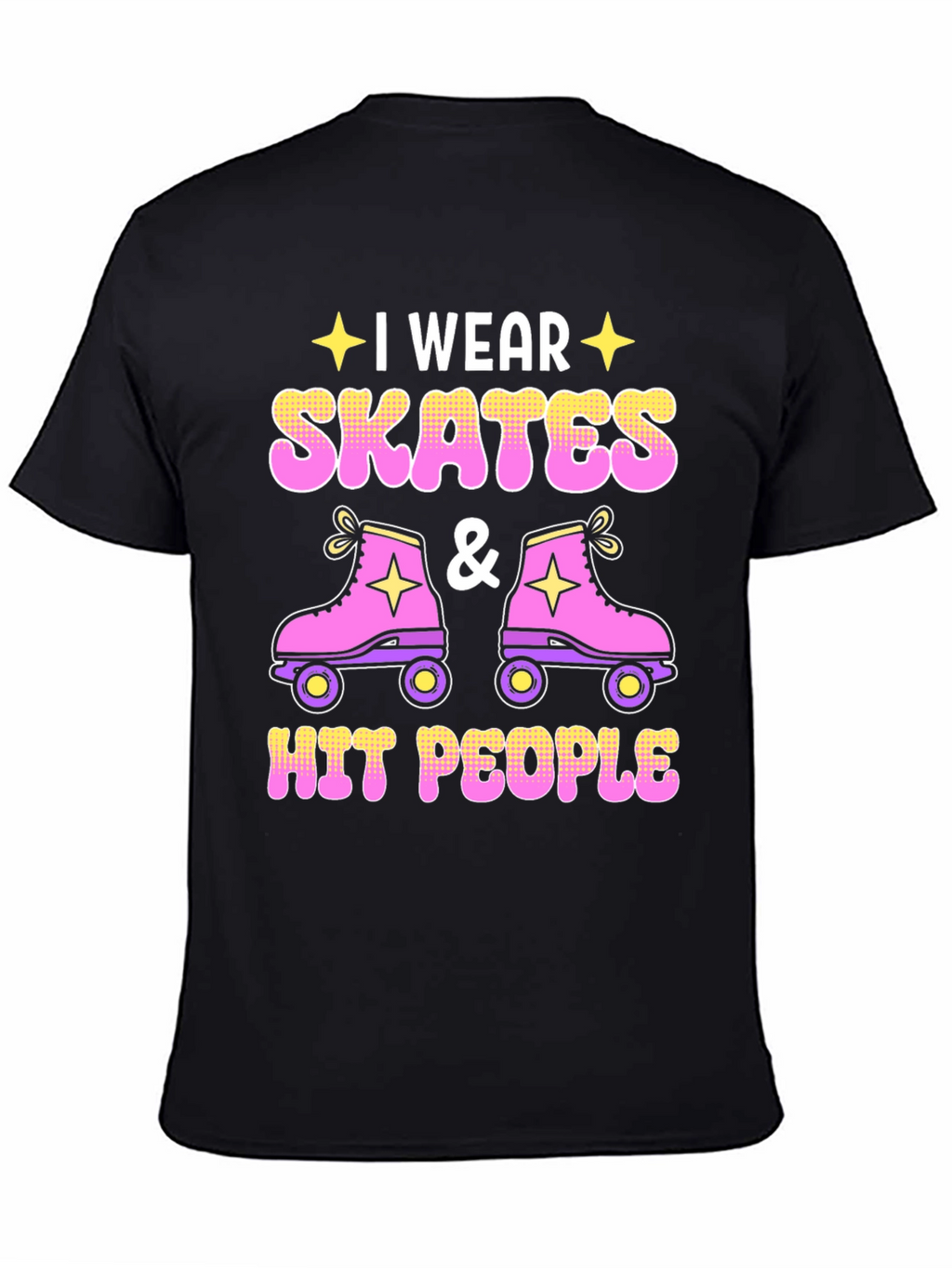 I Wear Skates and Hit People T-Shirt