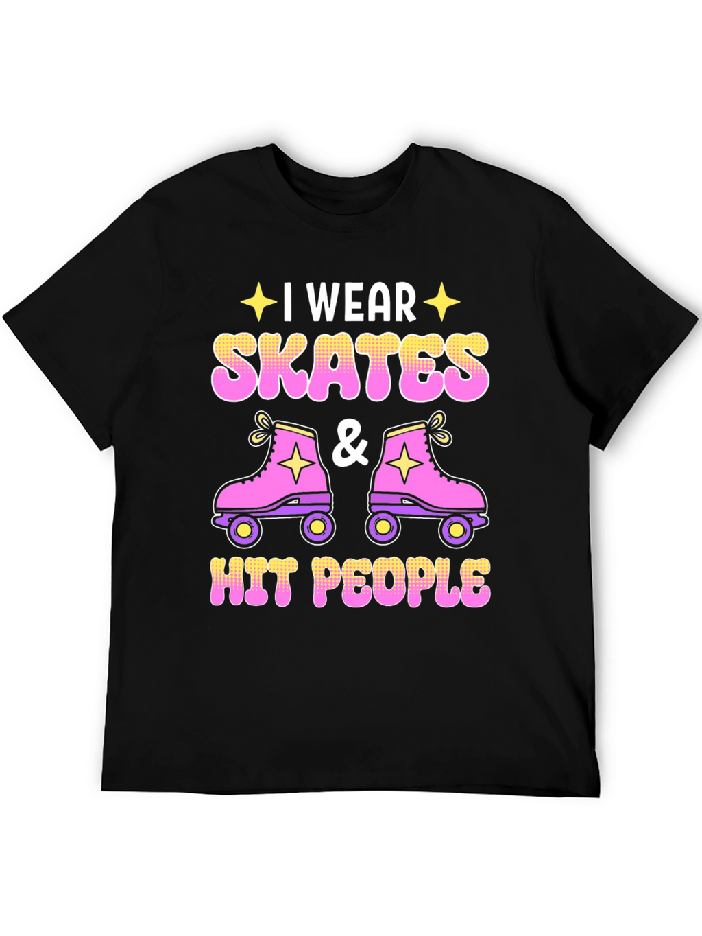 I Wear Skates and Hit People T-Shirt