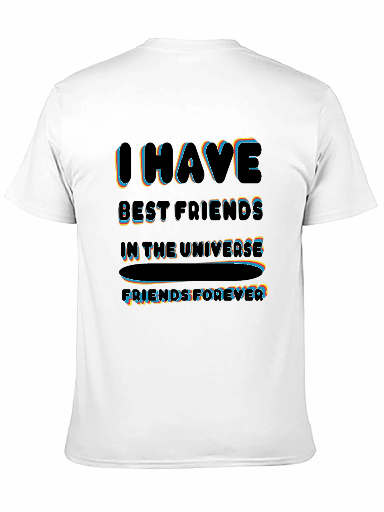 I Have Best Friends T-Shirt - Friends Forever