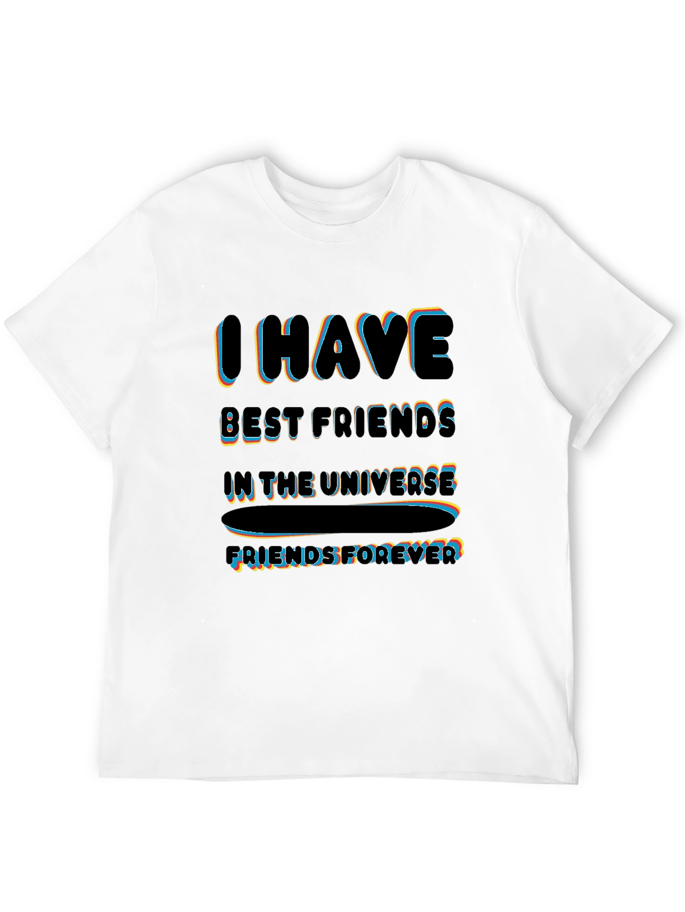 I Have Best Friends T-Shirt - Friends Forever
