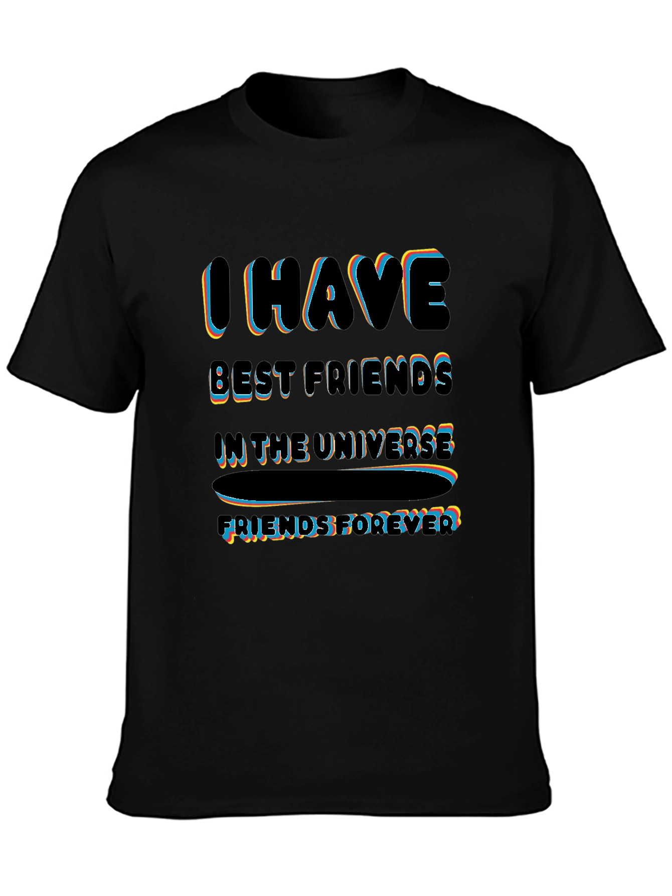 I Have Best Friends T-Shirt - Friends Forever