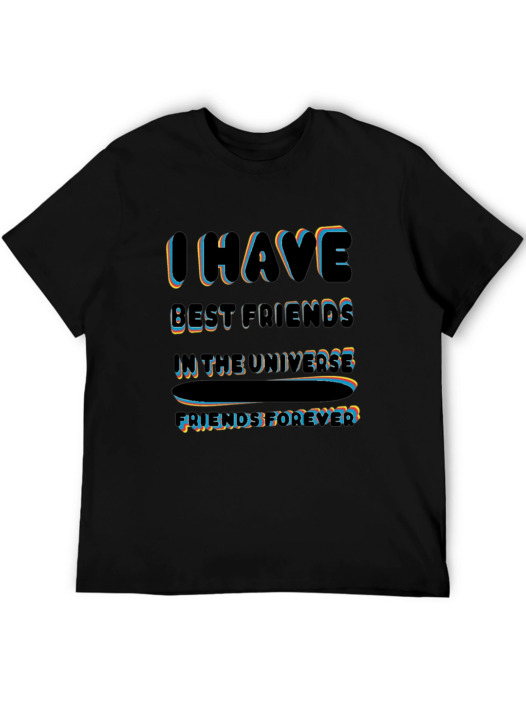 I Have Best Friends T-Shirt - Friends Forever