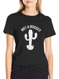 Not a Hugger Cactus T-Shirt - Funny Sarcastic Tee