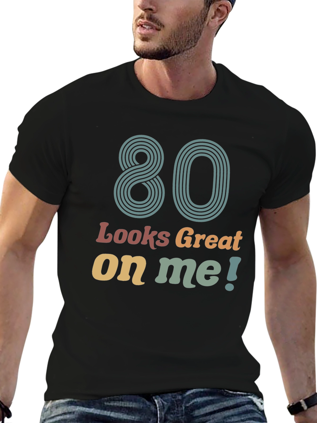 80 Looks Great On Me Graphic T-Shirt
