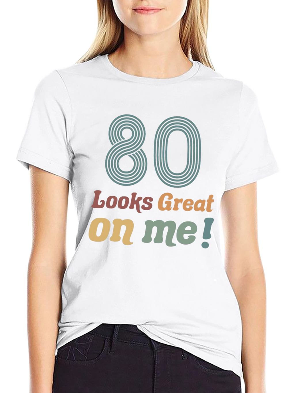 80 Looks Great On Me Graphic T-Shirt