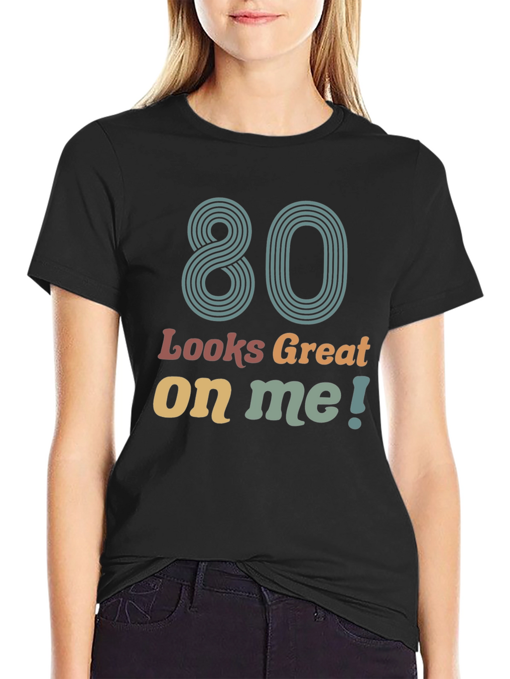 80 Looks Great On Me Graphic T-Shirt