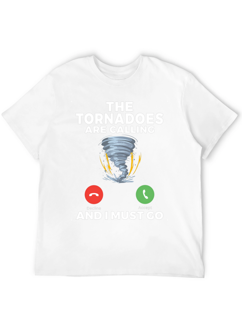 Tornadoes Are Calling T-Shirt